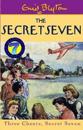 Three Cheers, Secret Seven: Book 8