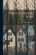 Three Colonial Boys