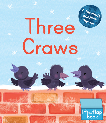 Three Craws: A Lift-the-Flap Scottish Rhyme - 