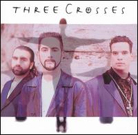 Three Crosses - Three Crosses