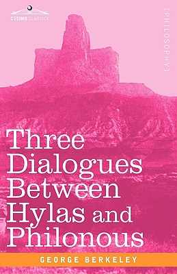 Three Dialogues Between Hylas and Philonous - Berkeley, George