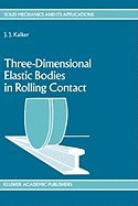 Three-Dimensional Elastic Bodies in Rolling Contact