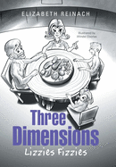Three Dimensions: Lizzies Fizzies