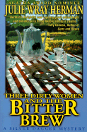 Three Dirty Women and the Bitter Brew