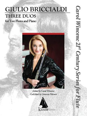 Three Duos for Two Flutes and Piano - Briccialdi, Giulio (Composer), and Wincenc, Carol, and Petrucci, Ginevra