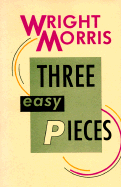Three Easy Pieces: Three Short Novels