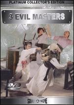 Three Evil Masters