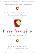 Three Free Sins: God's Not Mad at You
