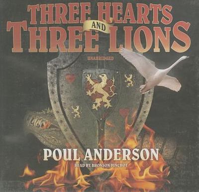 Three Hearts and Three Lions - Anderson, Poul, and Pinchot, Bronson (Read by)