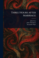 Three Hours After Marriage