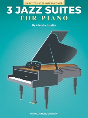 Three Jazz Suites for Piano: Early to Later Intermediate Level Nfmc 2024-2028 Selection - Austin, Glenda (Composer)