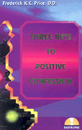 Three Keys to Positive Confess