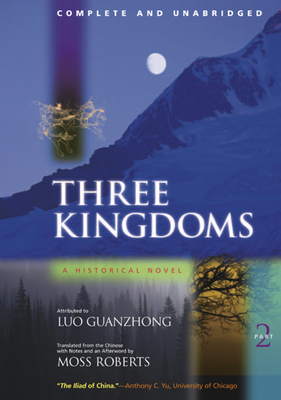 Three Kingdoms, Part Two - Luo, Guanzhong, and Roberts, Moss (Afterword by), and Service, John S (Foreword by)