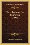 Three Lectures On Engraving (1811)