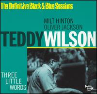 Three Little Words - Teddy Wilson