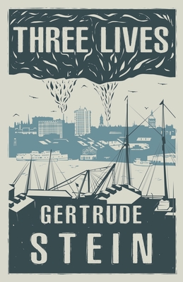 Three Lives - Stein, Gertrude