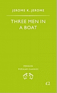 Three Men in a Boat: to Say Nothing of the Dog