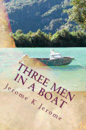 Three Men In A Boat: To Say Nothing Of The Dog