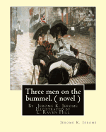 Three men on the bummel.By Jerome K. Jerome Illustrated by L. Raven Hill: Leonard Raven-Hill (10 March 1867 - 31 March 1942) was an English artist, illustrator and cartoonist.