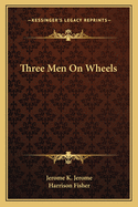 Three Men on Wheels
