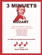 Three Minuets by Mozart: Three Duets Arranged in Concert Key for Middle Level and High School Instrumentalists