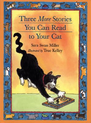 Three More Stories You Can Read to Your Cat - Miller, Sara Swan