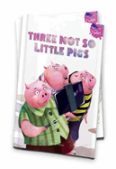 Three Not-So-Little Pigs