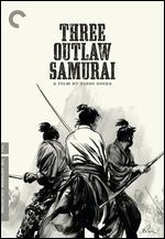 Three Outlaw Samurai [Criterion Collection] - Hideo Gosha