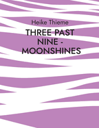 Three past Nine - Moonshines !: Merciless society today !