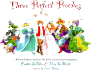 Three Perfect Peaches: A French Folktale