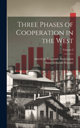 Three Phases of Cooperation in the West; Volume 2