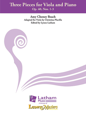 Three Pieces - Beach, Amy (Composer), and Latham, Lynne (Composer)