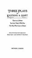 Three plays - Kaufman, George S., and Hart, Moss