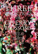 Three reflections of Cherry Blossoms - Hasegawa, Akira, and Videnov, Ivo E, and McPeek, Tyler