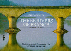 Three Rivers of France - White, Freda (Photographer)