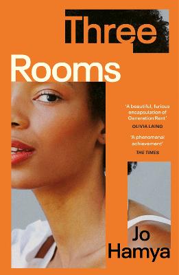 Three Rooms: 'A furious encapsulation of Generation Rent' OLIVIA LAING - Hamya, Jo