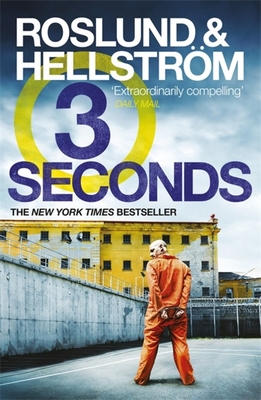 Three Seconds: Ewert Grens 4 - Roslund, Anders, and Hellstrm, Brge, and Dickson, Kari (Translated by)