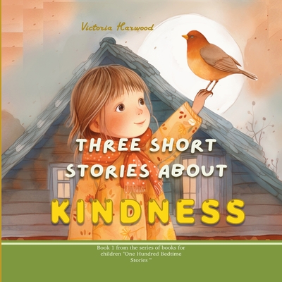 Three Short Stories About Kindness - Harwood, Victoria