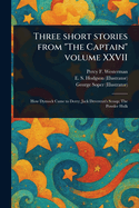 Three Short Stories From "The Captain" Volume XXVII