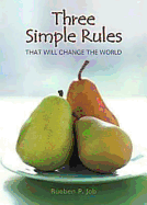 Three Simple Rules That Will Change the World