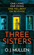 Three Sisters: A BRAND NEW completely addictive psychological thriller