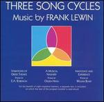 Three Song Cycles: Music by Frank Lewin - Brett Deubner (viola); Elaine Valby (mezzo-soprano); Elizabeth di Felice (piano); Elizabeth Panzer (harp);...