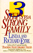 Three Steps to a Strong Family - Eyre, Richard, and Eyre, Linda