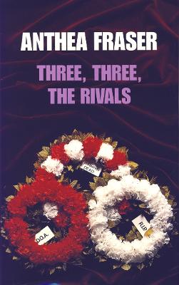 Three, Three, the Rivals - Fraser, Anthea