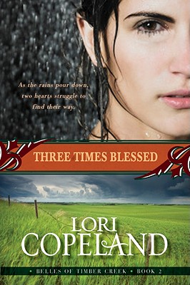 Three Times Blessed (Belles of Timber Creek, Book 2) - Copeland, Lori