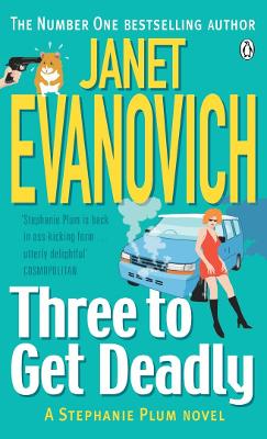 Three to Get Deadly - Evanovich, Janet