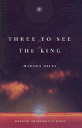 Three to See the King