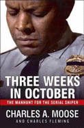 Three Weeks in October - Moose, Charles A, and Fleming, Charles