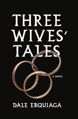 Three Wives' Tales - Erquiaga, Dale