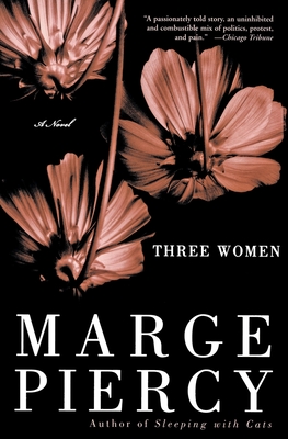 Three Women - Piercy, Marge, Professor